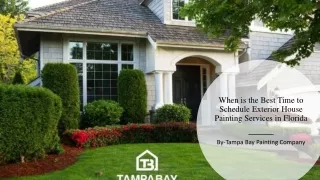 When is the Best Time to Schedule Exterior House Painting Services in Florida