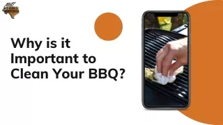 why is it important to clean your bbq