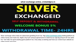 silver exchange online, cricketidpro.in