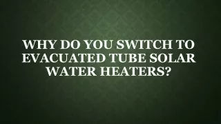 Why Do You Switch to Evacuated Tube Solar Water Heaters Latitude51 Solar