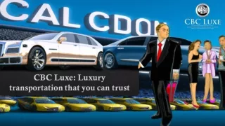 CBC Luxe: Luxury transportation that you can trust