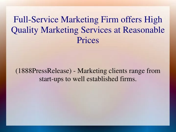 1888pressrelease marketing clients range from start ups to well established firms