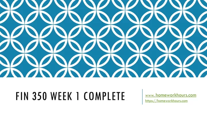 fin 350 week 1 complete