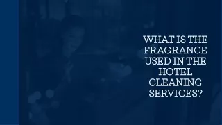 What Is The Fragrance Used In The Hotel