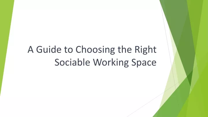 a guide to choosing the right sociable working space