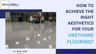 How to Achieve The Right Aesthetics For Your Urethane Flooring?