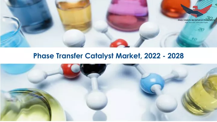phase transfer catalyst market 2022 2028