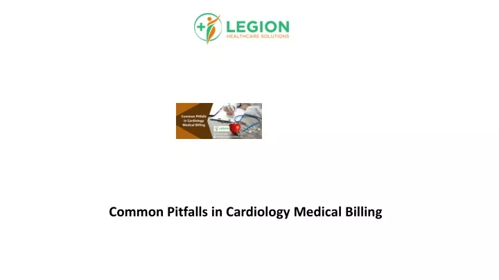 common pitfalls in cardiology medical billing