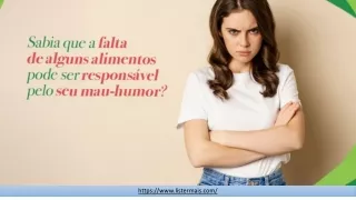 Falta De Alguns Alimentos Pode Ser Responsável Pelo Mau-Humor