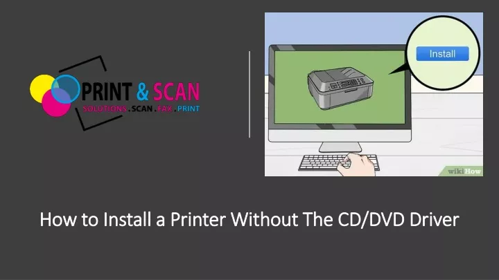 how to install a printer without the cd dvd driver