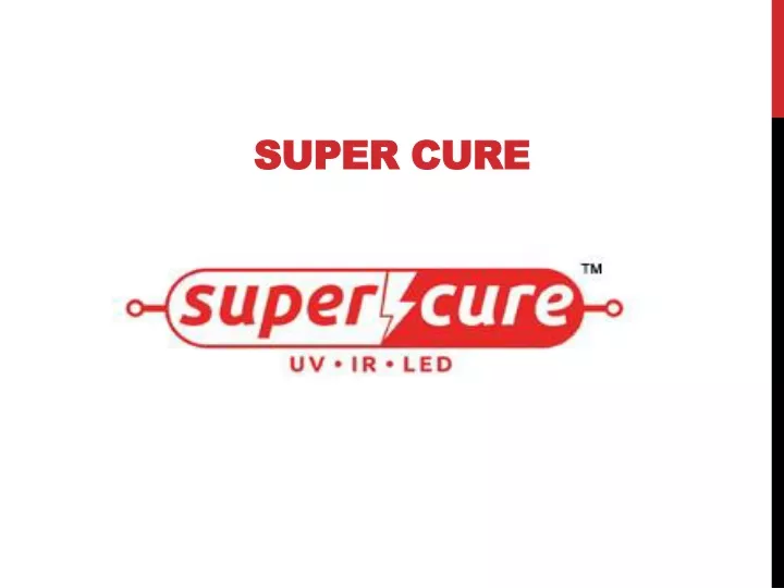 super cure