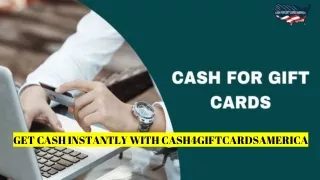 Get Cash Instantly with Cash4GiftCardsAmerica