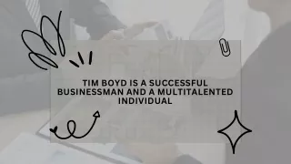 Tim Boyd Is A Successful Businessman And A Multitalented Individual 