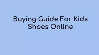 Buying Guide For Kids Shoes Online