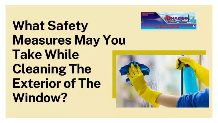 what safety measures may you take while cleaning