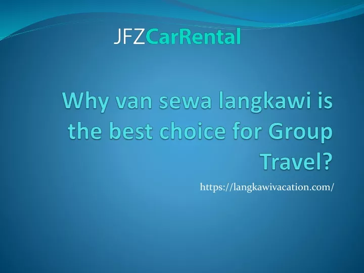 why van sewa langkawi is the best choice for group travel