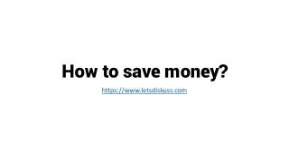 How to save money