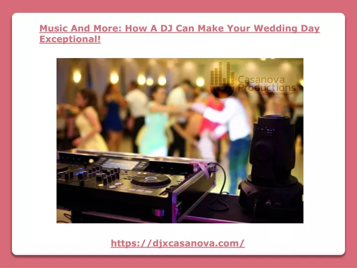 music and more how a dj can make your wedding