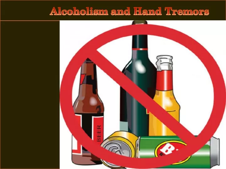 alcoholism and hand tremors