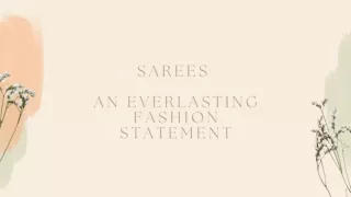 Sarees - An Everlasting Fashion Statement