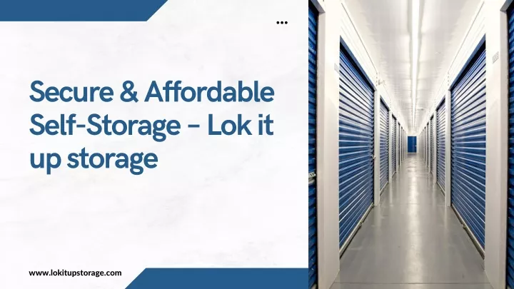 secure affordable self storage lok it up storage