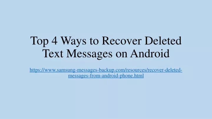top 4 ways to recover deleted text messages on android