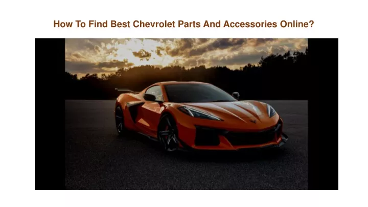 how to find best chevrolet parts and accessories