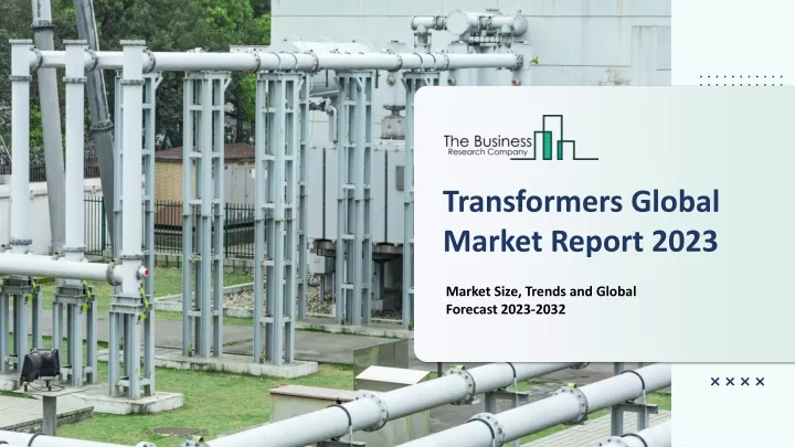 transformers global market report 2023