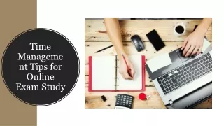 Time Management Tips for Online Exam Study​