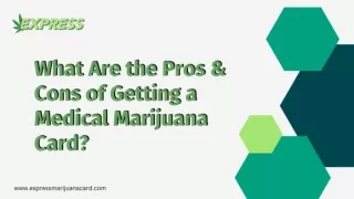 What Are the Pros & Cons of Getting a Medical Marijuana Card?