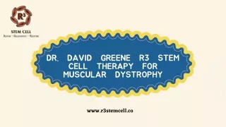 Dr. David Greene R3 Stem Cell Therapy For Muscular Dystrophy