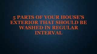 5 Parts Of Your House’s Exterior That Should Be Washed In Regular Interval