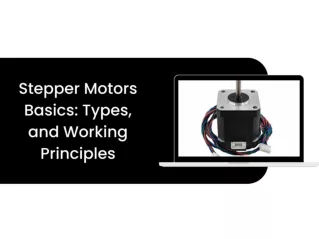 Stepper Motors Basics Types, Uses, and Working Principles