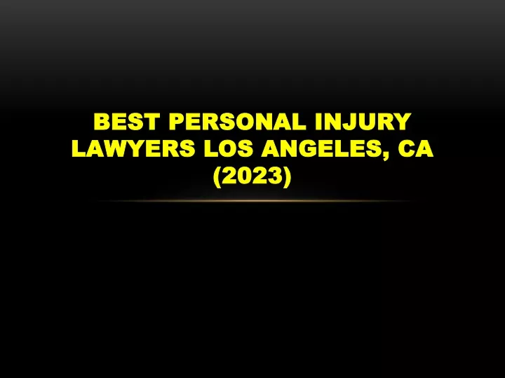 best personal injury lawyers los angeles ca 2023