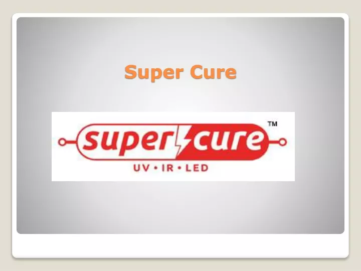 super cure