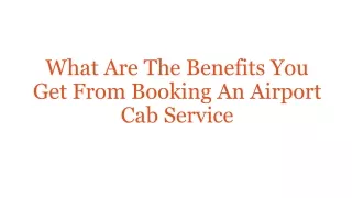 What Are The Benefits You Get From Booking An Airport Cab Service