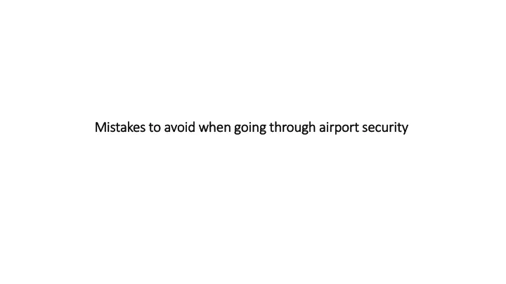 mistakes to avoid when going through airport security