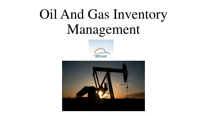 oil and gas inventory management