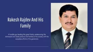Rakesh Rajdev And His Family Who Supports The Deserving Families