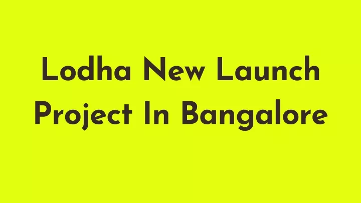 lodha new launch project in bangalore