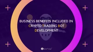 Business benefits included in Crypto trading bot development