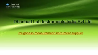 Roughness Measurement Instrument Supplier | Dhanbadinstruments.com