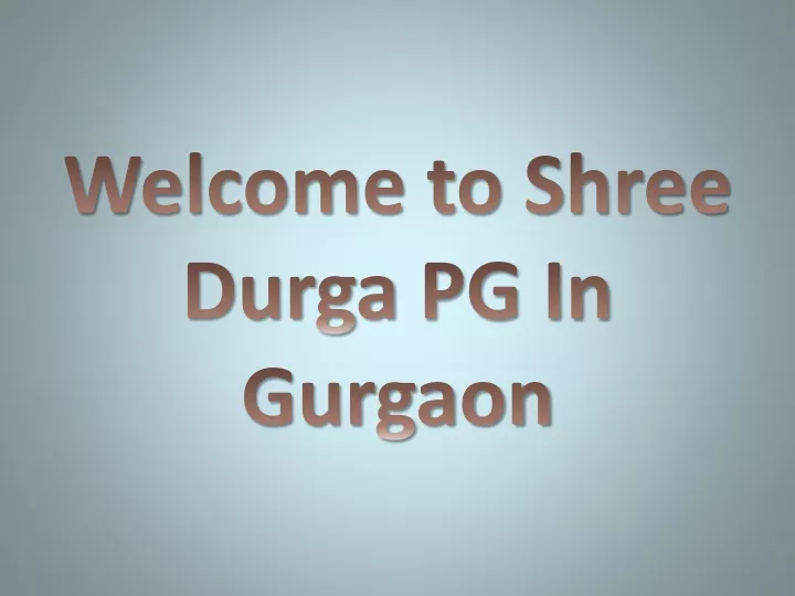welcome to shree durga pg in gurgaon