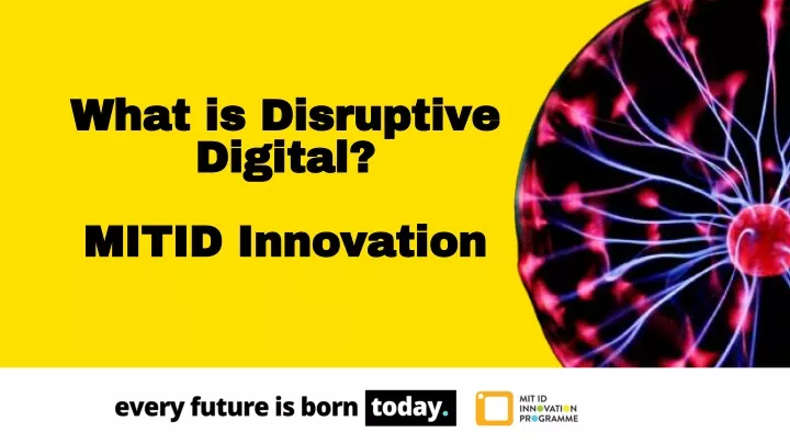 what is disruptive digital mitid innovation