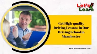 Get High-quality Driving Lessons in Our Driving School in Manchester