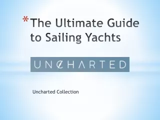The Ultimate Guide to Sailing Yachts