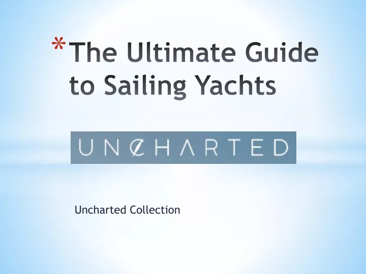 the ultimate guide to sailing yachts