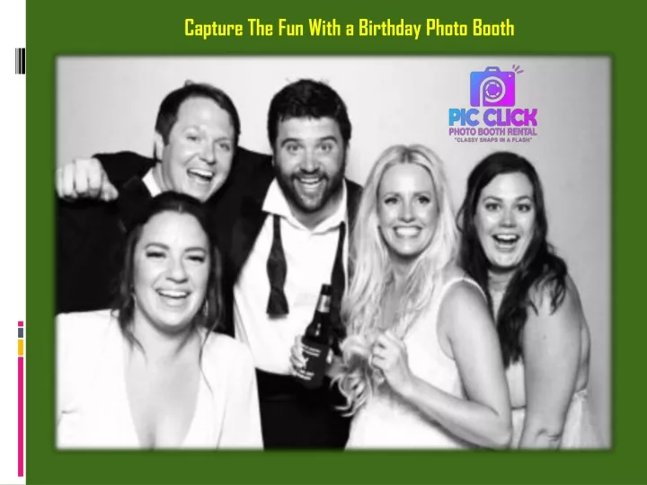 capture the fun with a birthday photo booth