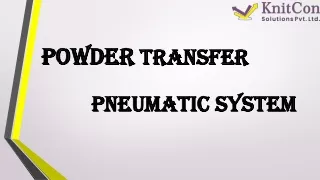 Powder Transfer Pneumatic System