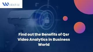 Find out the benefits of Qsr Video Analytics in Business World